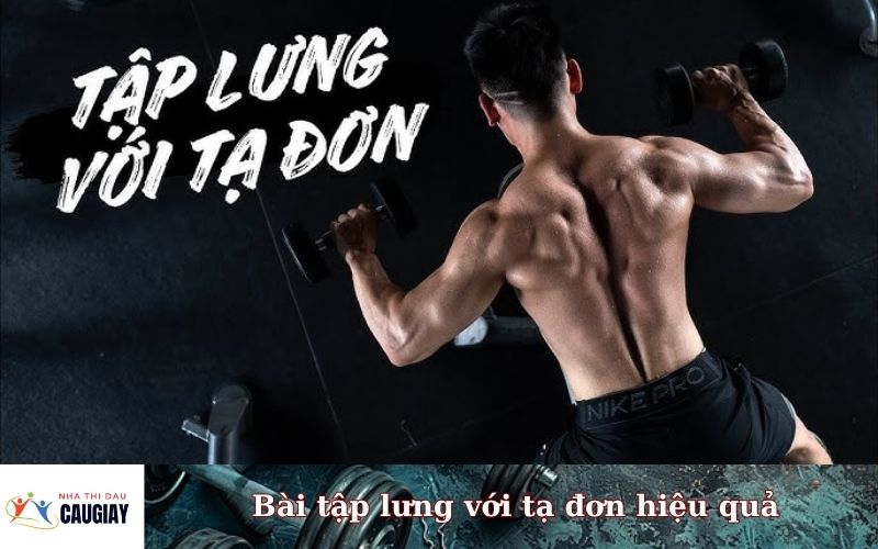 Bài tập lưng với tạ đơn hiệu quả