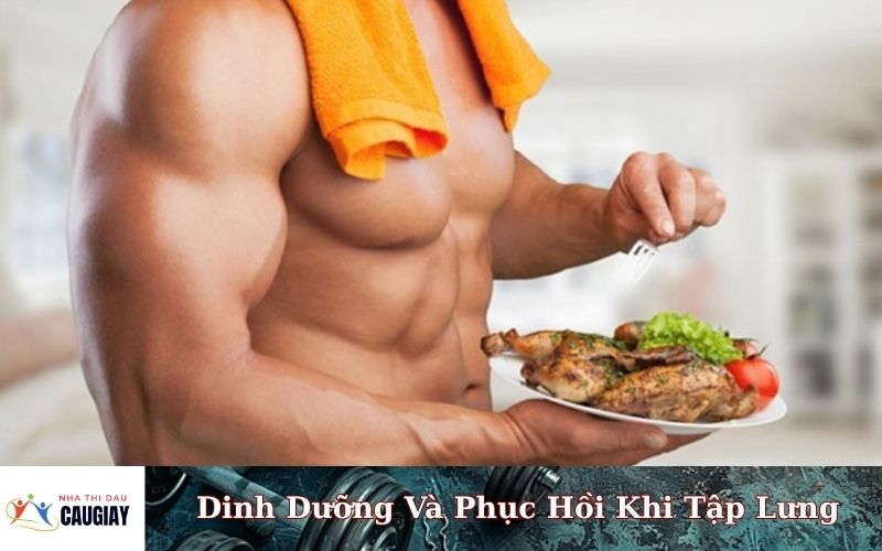 Dinh Dưỡng Và Phục Hồi Khi Tập Lưng