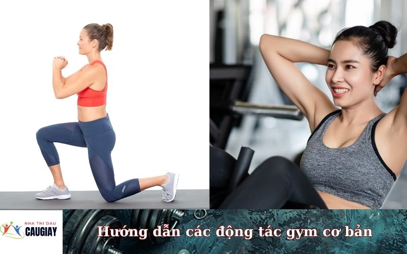 Hướng dẫn các động tác gym cơ bản