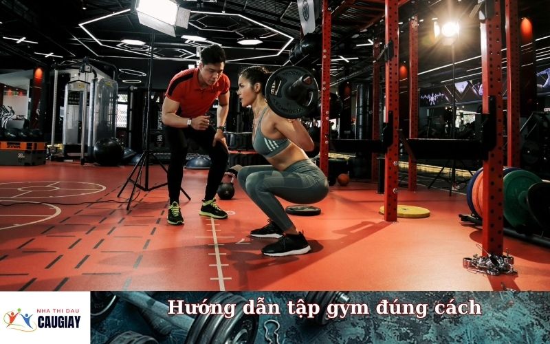 Hướng dẫn tập gym đúng cách nhất