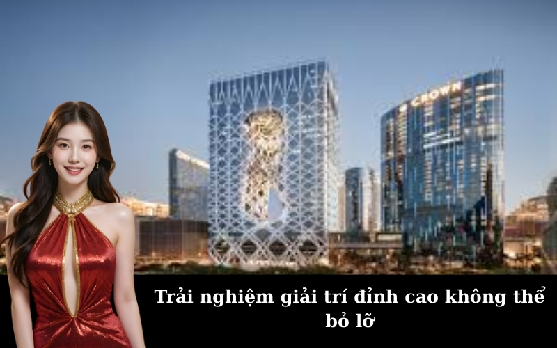 Trải nghiệm giải trí đỉnh cao không thể bỏ lỡ